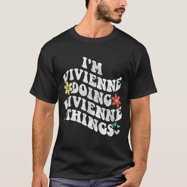 Groovy Im Vivienne Doing Vivienne Things Funny  T-Shirt (Front)