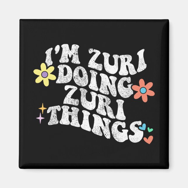 Groovy Im Zuri Doing Zuri Things Funny Mother's Da Magnet (Front)