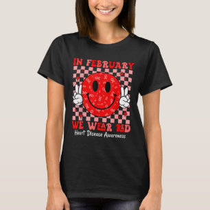 Groovy In February We Wear Red For Heart Disease A T-Shirt