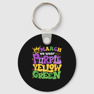 Groovy In March We Wear Purple Yellow Green Happy Key Ring