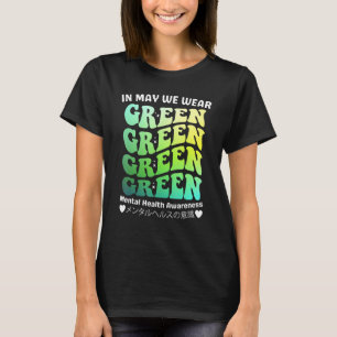 Groovy In May We Wear Green Mental Health Awarenes T-Shirt