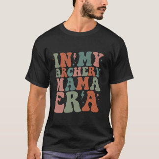 Groovy in My Archery Mama Era Retro for Mama Women T-Shirt