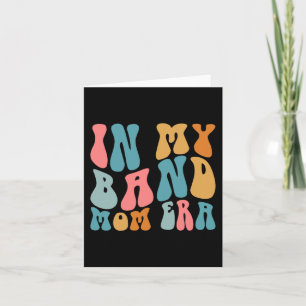 Groovy In My Band Mum Era Funny Music Mama Mothers Card