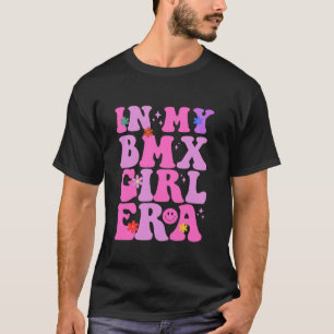 Groovy In My BMX Girl Era Art For Women BMX Bike B T-Shirt