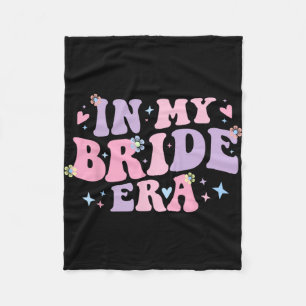 Groovy In My Bride Era For Engaged Women Bachelore Fleece Blanket