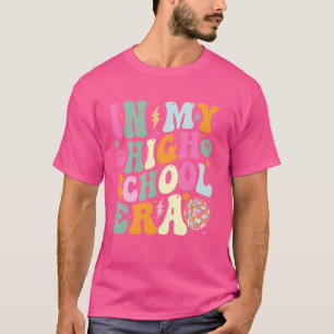 Groovy In My High School Era Back To School Teache T-Shirt