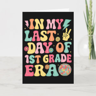 Groovy In My Last Day Of 1st Grade Era Last Day Of Card