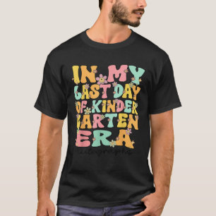 Groovy In My Last Day Of Kindergarten Autograph Er T-Shirt
