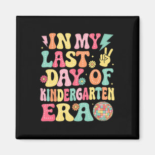 Groovy In My Last Day Of Kindergarten Era Last Day Magnet