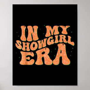 Groovy In My Showgirl Era For Men Women Kids Funny Poster