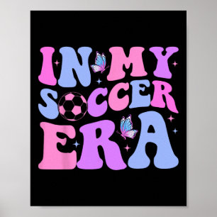 Groovy In My Soccer Era Soccer Player Boys Kids Poster