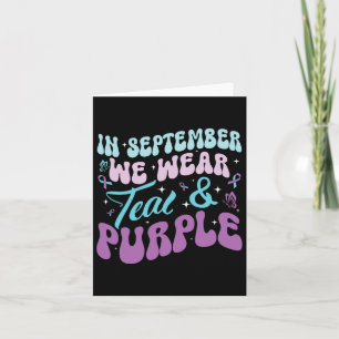 Groovy In September We Wear Teal And Purple Suicid Card