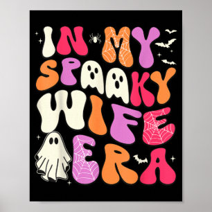 Groovy In Spooky Wife Era Halloween Party Funny Poster
