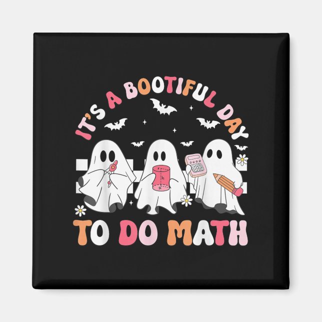 Groovy Its A Bootiful Day To Do Math Soky Math Tea Magnet (Front)