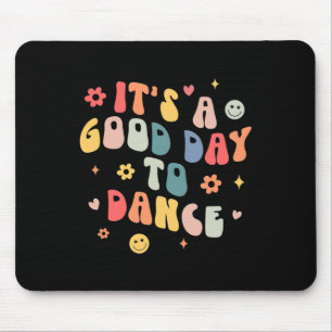 Groovy Its A Good Day To Dance Fun Dance Teacher G Mouse Pad