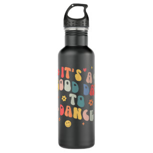 Groovy Its A Good Day To Dance Funny Dance Teacher 710 Ml Water Bottle