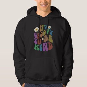 Groovy IT'S GROOVY TO BE KIND Retro Anti Bullying  Hoodie
