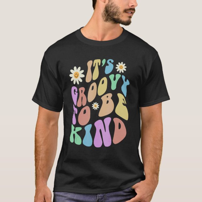 Groovy IT'S GROOVY TO BE KIND Retro Stop Bullying  T-Shirt (Front)