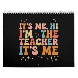 Groovy Its Me Hi Im The Teacher It’s Me School Calendar