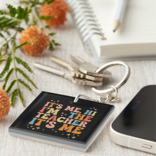 Groovy Its Me Hi Im The Teacher It’s Me School Key Ring