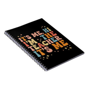 Groovy Its Me Hi Im The Teacher It’s Me School Notebook