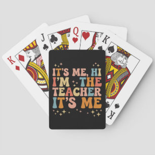 Groovy Its Me Hi Im The Teacher It’s Me School Playing Cards