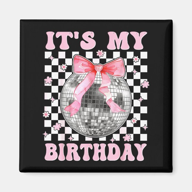 Groovy It's My Birthday Teens Girls Disco Ball Coq Magnet (Front)