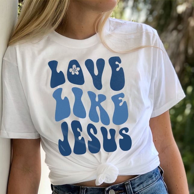 Groovy jesus Shirt, Love like jesus T-Shirt (Creator Uploaded)