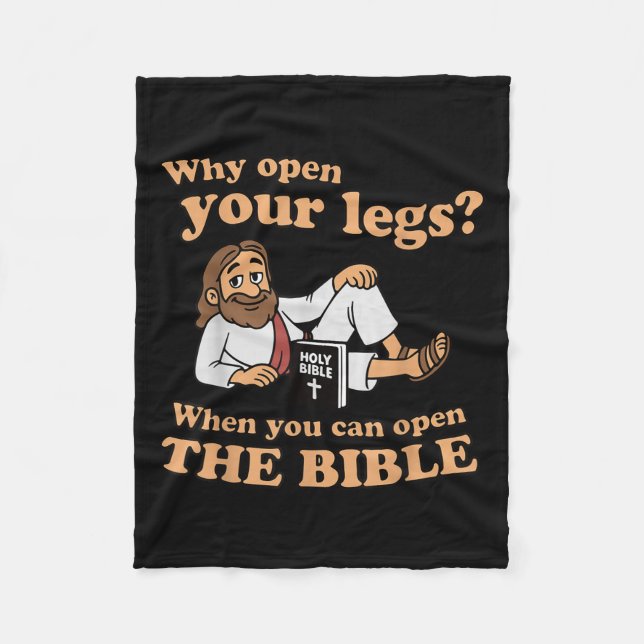 Groovy Jesus Why Open Your Legs When You Can Open  Fleece Blanket (Front)