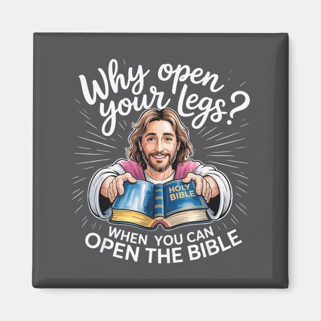 Groovy Jesus Why Open Your Legs When You Can Open  Magnet (Front)