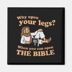Groovy Jesus Why Open Your Legs When You Can Open  Magnet