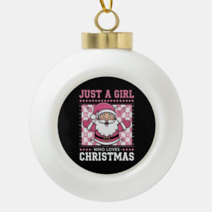 Groovy Just A Girl Who Loves Christmas Xmas Santa  Ceramic Ball Christmas Ornament