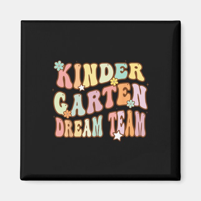 Groovy Kindergarten Dream Team First Day Of Back t Magnet (Front)