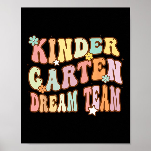 Groovy Kindergarten Dream Team First Day Of Back t Poster (Front)