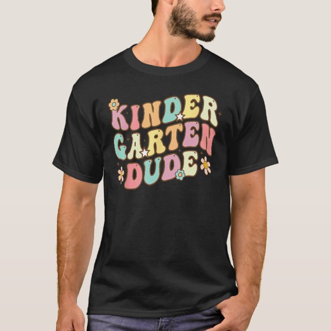 Groovy Kindergarten Dude Back To School Student Bo T-Shirt (Front)