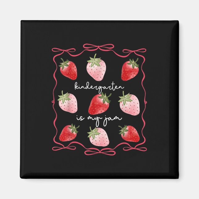 Groovy Kindergarten Is My Jam Strawberry Kinder Te Magnet (Front)