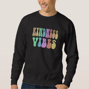 Groovy KINDNESS VIBES Choose Retro Be Kind Ninja A Sweatshirt