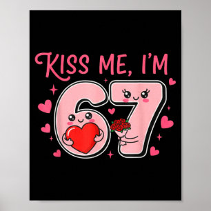 Groovy Kiss Me I'm 6 7 Heart Valentine Day 67 Meme Poster