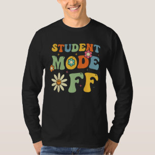 Groovy Last Day Of School Student Mode Off Summer  T-Shirt