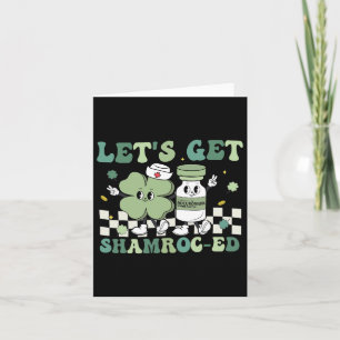 Groovy Let's Get Shamroc-ed Funny Shamrock Nurse S Card