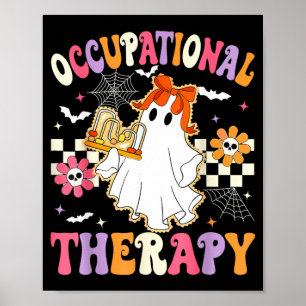 Groovy Life of A OT Occupational Therapist Ghost Poster