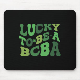 Groovy Lucky To Be A Bcby Behaviour Therapist St P Mouse Pad