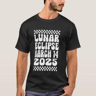 Groovy Lunar Eclipse March 14 2025 Shirt For Women