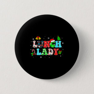 Groovy Lunch Lady Christmas Matching Xmas Lunch La 6 Cm Round Badge