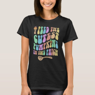 Groovy Lunch Lady I FEED The CUTEST PUMPKINS In Th T-Shirt