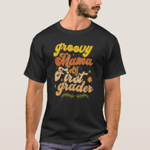 Groovy Mama Of First Grader Vintage Back To School T-Shirt