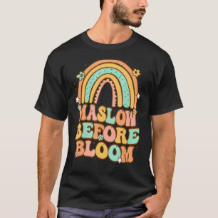 Groovy Maslow Before Bloom SPED Teacher School Psy T-Shirt