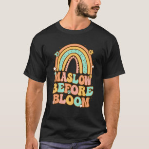 Groovy Maslow Before Bloom SPED Teacher School Psy T-Shirt