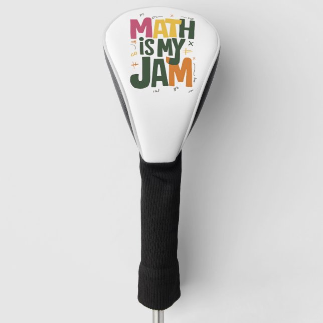 Groovy Math is My Jam First Day Back To School  Golf Head Cover (Front)