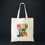 Groovy Math is My Jam First Day Back To School  Tote Bag<br><div class="desc">Groovy Math is My Jam First Day Back To School Math Teachers</div>